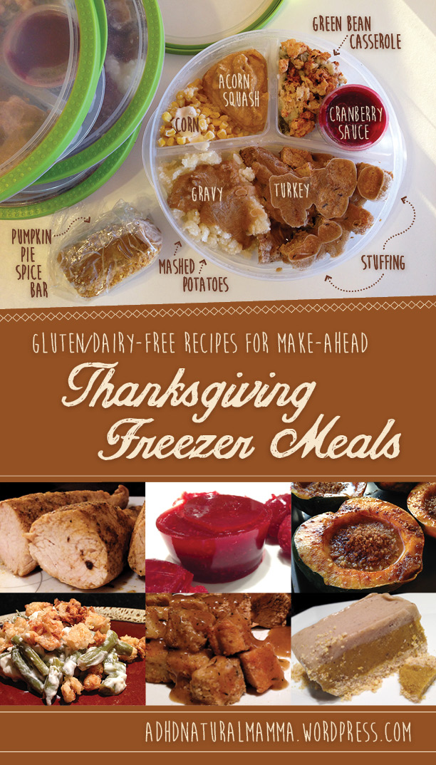 Gluten and Dairy Free Make-Ahead Thanksgiving Dinner Freezer Meals - recipes included for turkey, seasoning, stuffing, gravy, jellied cranberry sauce, nutty acorn squash, green bean casserole with homemade french fried onions, and pumpkin pie spice non-dairy frozen dessert bars - healthy ADHD diet
